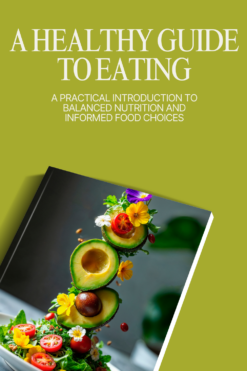 A Healthy Guide to Eating